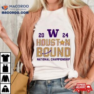 Washington Huskies Houston Bound National Championship Tshirt