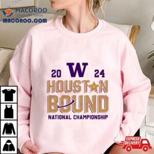 Washington Huskies Houston Bound National Championship Tshirt