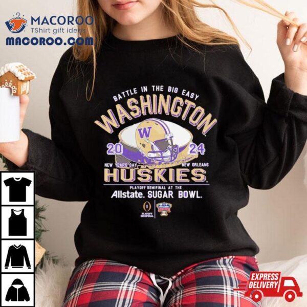 Washington Huskies Battle In The Big Easy 2024 Sugar Bowl Stadium Shirt