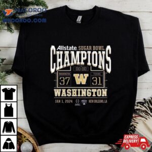 Washington Huskies College Football Playoff Sugar Bowl Champions Score Tshirt