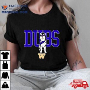 Washington Huskies Dubs Husky Shirt
