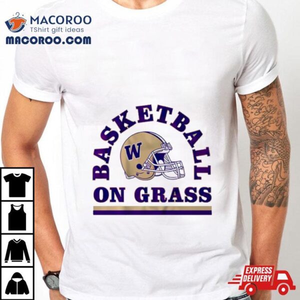 Washington Huskies Football Basketball On Grass Shirt