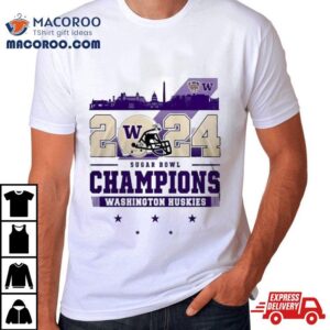 Washington Huskies Football Skyline Sugar Bowl Champions Tshirt