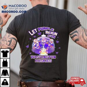 Washington Huskies Let Purple Reign Again Champs Season Tshirt