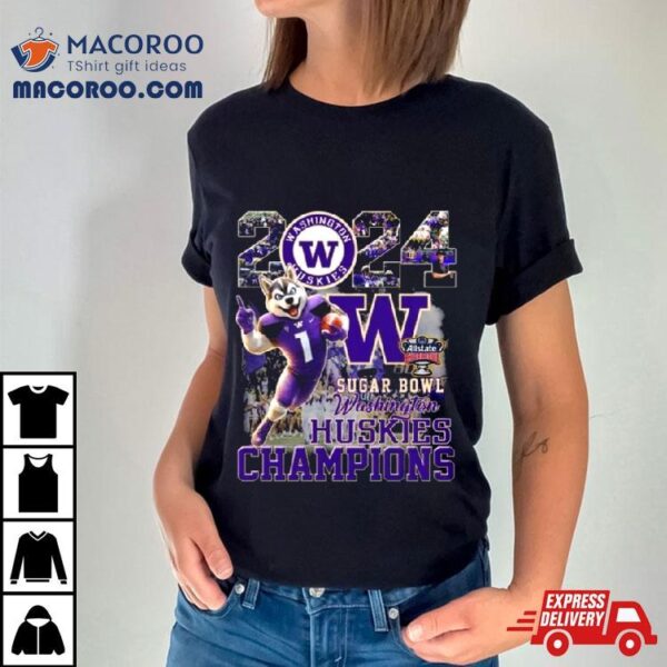 Washington Huskies Mascot 2024 Sugar Bowl Champions Shirt
