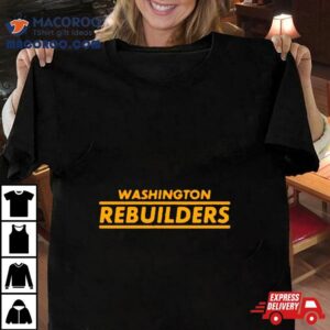 Washington Rebuilders Tshirt