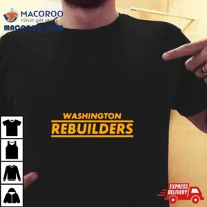 Washington Rebuilders Tshirt