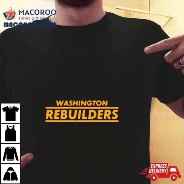Washington Rebuilders Shirt