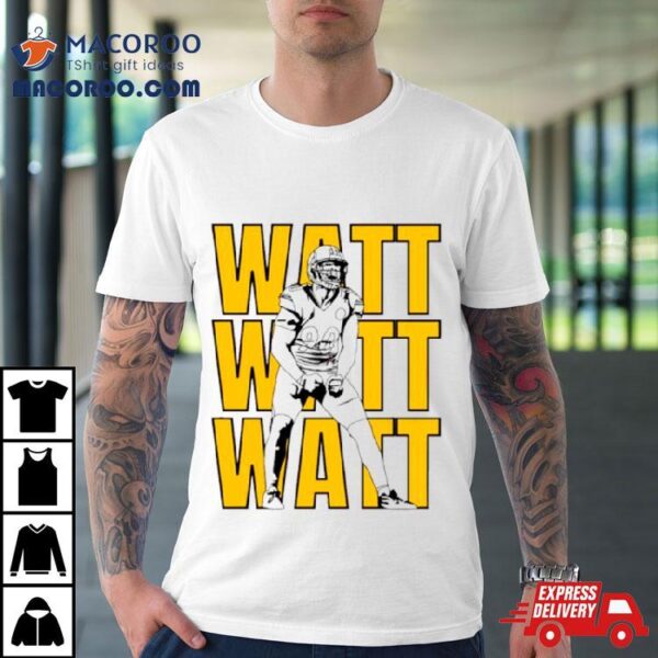 Watt Repeat Trent Jordan Watt Pittsburgh Steelers Shirt