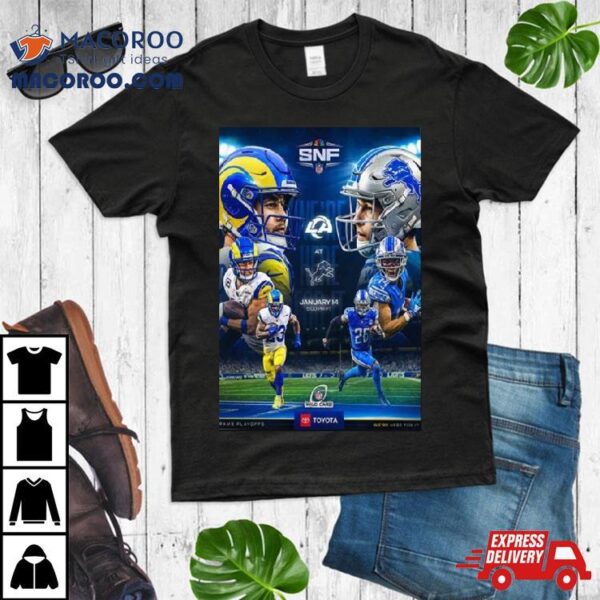 We Are Here For It Los Angeles Rams Vs Detroit Lions In Nfl Wild Card T Shirt