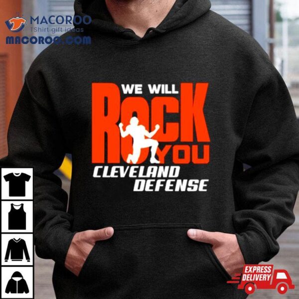 We Will Rock You Cleveland Defense Football Shirt