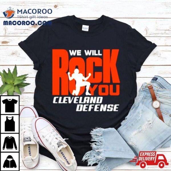 We Will Rock You Cleveland Defense Football Shirt