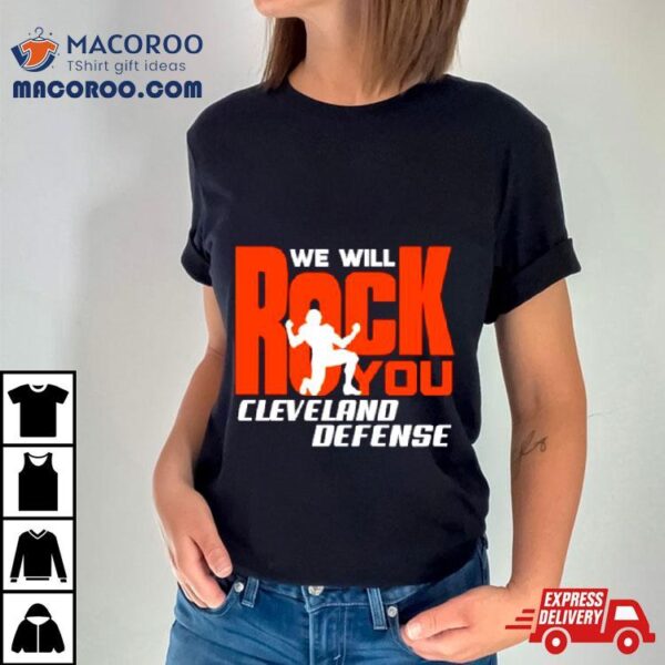 We Will Rock You Cleveland Defense Football Shirt