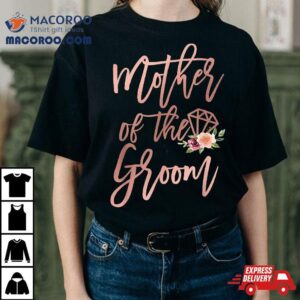 Wedding Rehearsal Gift For Mother Of The Groom From Bride Tshirt