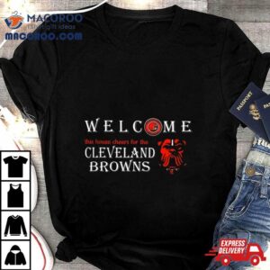 Welcome This House Cheers For The Cleveland Browns 2024 T Shirt
