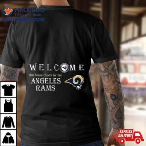 Welcome This House Cheers For The Los Angeles Rams Tshirt