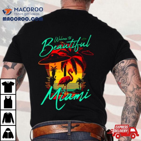 Welcome To Beautiful Miami Sunset Shirt