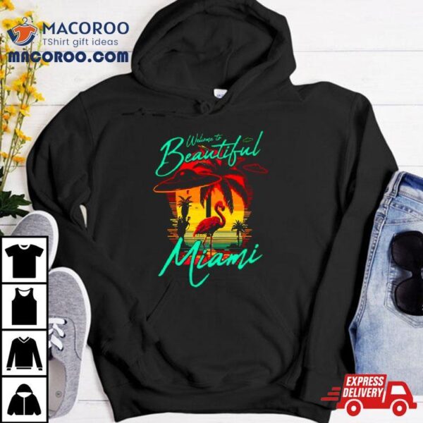 Welcome To Beautiful Miami Sunset Shirt