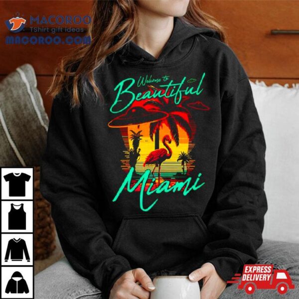 Welcome To Beautiful Miami Sunset Shirt