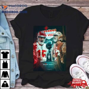 Welcome To Fabulous Las Vegas Nevada Kansas City Chiefs Vs San Francisco 49ers For Super Bowl Lviii Matchup Final Battle T Shirt