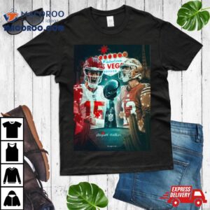 Welcome To Fabulous Las Vegas Nevada Kansas City Chiefs Vs San Francisco Ers For Super Bowl Lviii Matchup Final Battle Tshirt