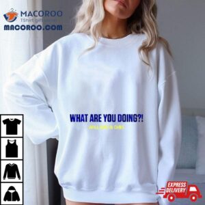 What Are You Doing Willard And Dibs Tshirt