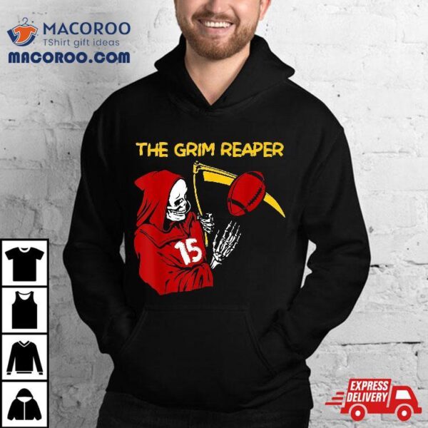 When It’s Grim Be The Reaper Football Adult Shirt