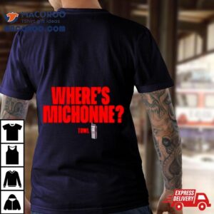 Where’s Michonne Towl Shirt