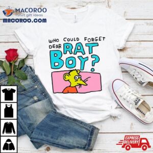 Who Could Forget Dear Rat Boy Funny Tshirt