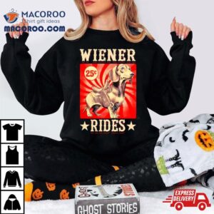 Wiener Rides Funny Dachshund Lover Shirt