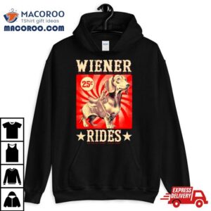 Wiener Rides Funny Dachshund Lover Tshirt