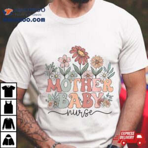 Wildflower Mother Baby Nurse Crew Shirt