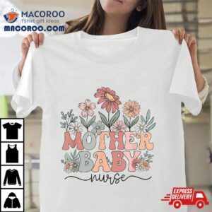 Wildflower Mother Baby Nurse Crew Shirt