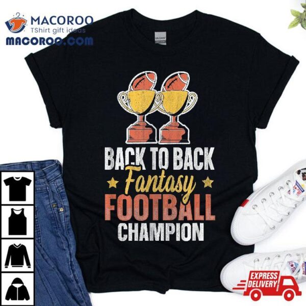 Winner 2 Times Back To Fantasy Football Champion Shirt