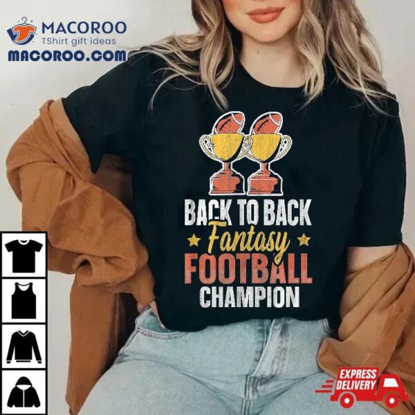 Winner 2 Times Back To Fantasy Football Champion Shirt