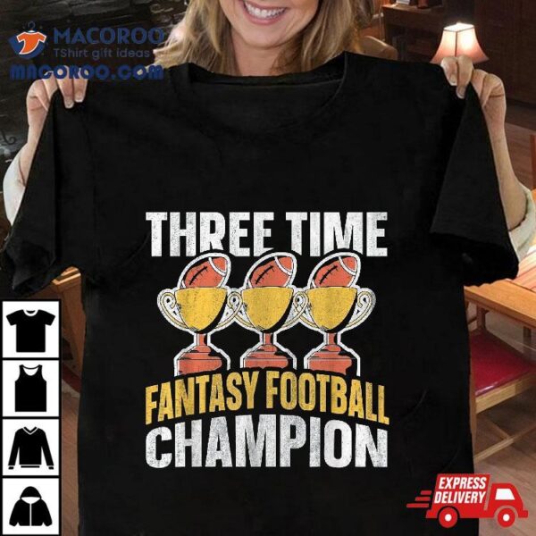 Winner 3 Times Fantasy Football Champion Shirt