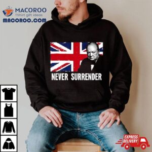 Winston Churchill Never Surrender Shirt