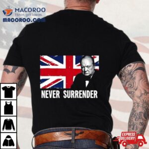 Winston Churchill Never Surrender Tshirt
