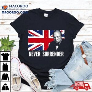 Winston Churchill Never Surrender Tshirt