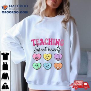 Wo Teaching Sweethearts Teacher Valentines Day Funny Tshirt