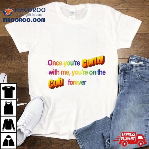 Word Art Corny Shirt