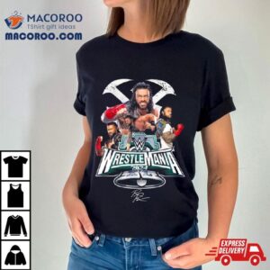 Wrestlemania Xl Roman Reigns Signature Tshirt