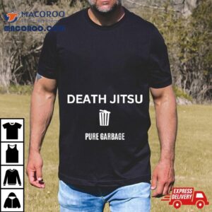 Wrestling Mark Death Jitsu Pure Garbage T Shirt 1 Wrestling Mark Death Jitsu Pure Garbage Tshirt