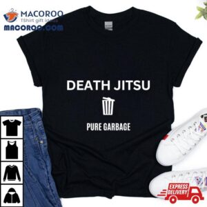Wrestling Mark Death Jitsu Pure Garbage T Shirt 4 Wrestling Mark Death Jitsu Pure Garbage Tshirt