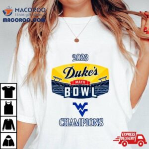 Wvu Duke’s 2023 Mayo Bowl Champions Shirt