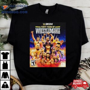 Wwe K Forty Years Of Wrestle Mania Tshirt