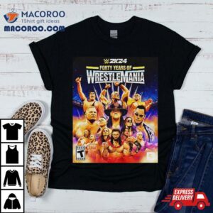 Wwe K Forty Years Of Wrestle Mania Tshirt