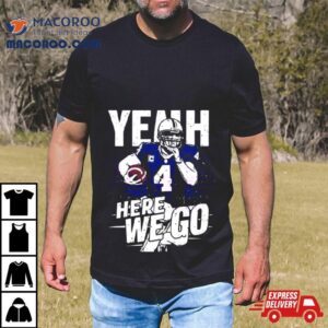 Yeaah Here We Go Dallas Cowboys Football Player 2024 T Shirt