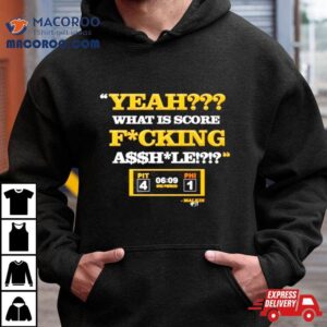 Yeah What Is Score Fucking Asshole Tshirt
