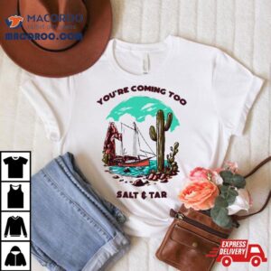 You’re Coming To Mexico T Shirt